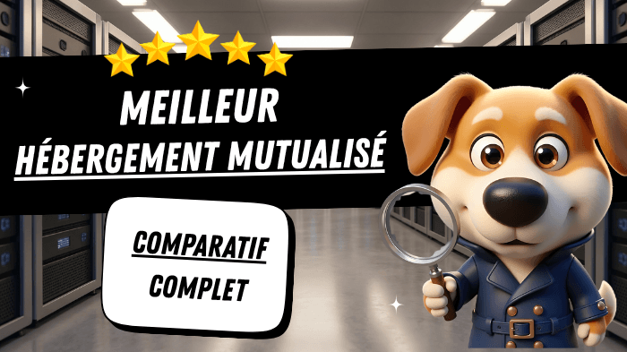 Meilleur hébergement mutualisé [Comparatif]